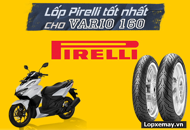 Tư vấn lốp pirelli cho vario 160 loại nào tốt nhất hiện nay - 1