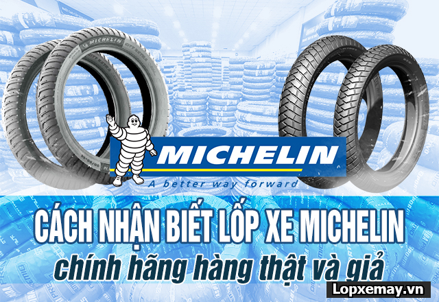 Cách nhận biết lốp xe máy michelin chính hãng hàng thật và giả - 1