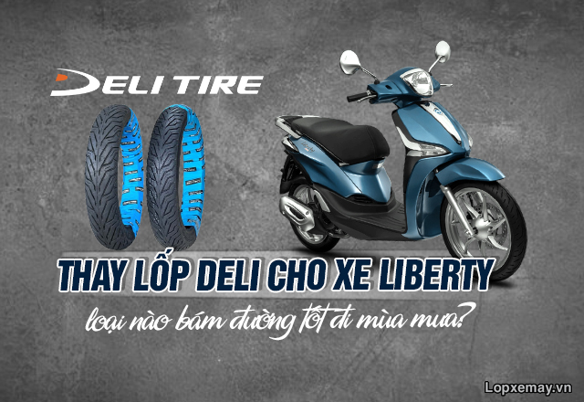 Thay lốp deli cho xe liberty loại nào bám đường tốt đi mùa mưa - 1