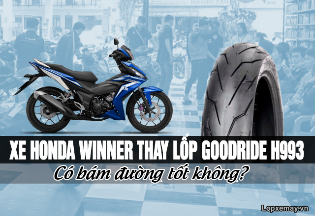 Xe honda winner thay lốp goodride h993 có bám đường tốt không - 1