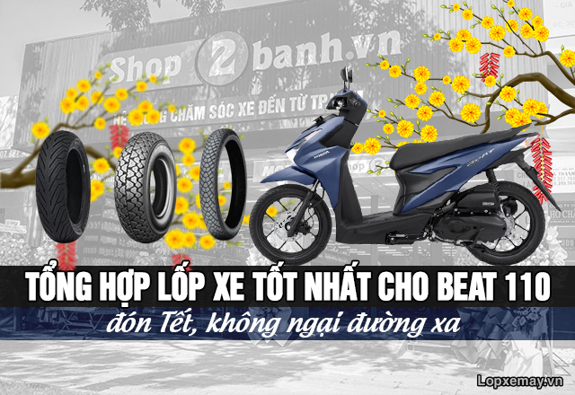 Tổng hợp lốp xe tốt nhất cho beat 110 đón tết không ngại đường xa - 1