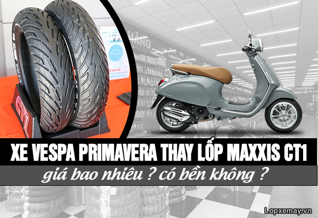 Xe vespa primavera thay lốp maxxis ct1 giá bao nhiêu có bền không - 1