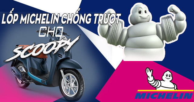Lốp Michelin cho Scoopy nên chọn loại nào bám đường tốt nhất?