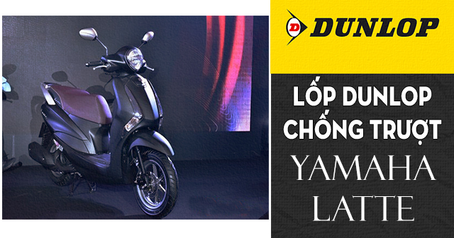 Lốp Dunlop cho Yamaha Latte loại nào chống trượt tốt đi mùa mưa an toàn?