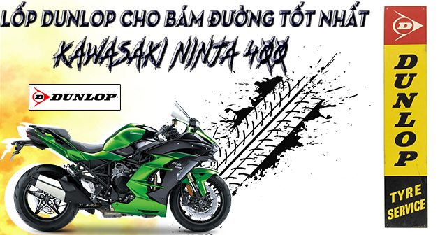 Lốp Dunlop cho Kawasaki Ninja 400 loại nào bám đường tốt nhất?