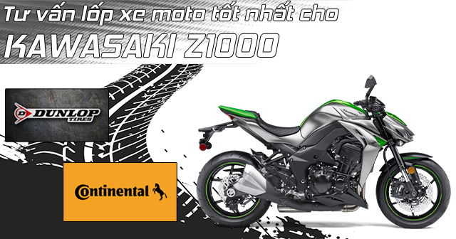Tư vấn lốp xe moto tốt nhất cho Kawasaki Z1000