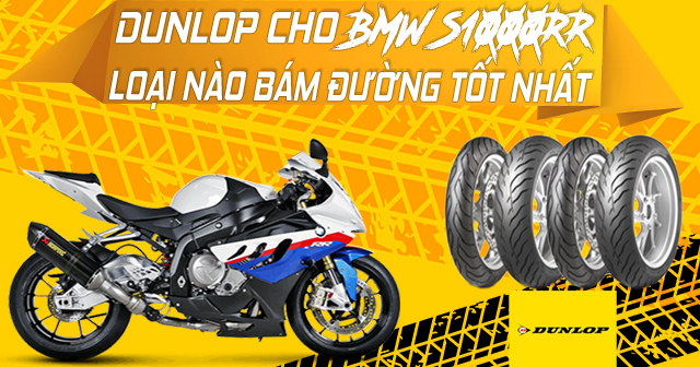 Lốp Dunlop cho BMW S1000RR loại nào bám đường tốt nhất?