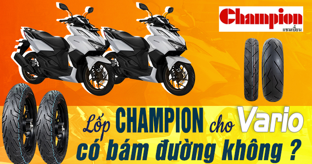 Lốp xe Champion cho Vario chạy có bám đường không ?