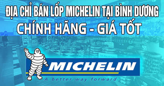 Địa chỉ bán lốp Michelin tại Bình Dương chính hãng giá tốt