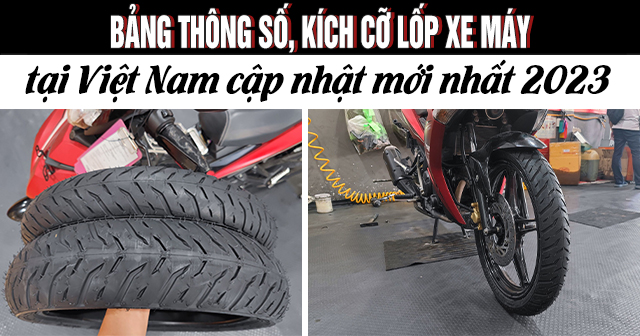Bảng thông số, kích cỡ lốp xe máy tại Việt Nam cập nhật mới nhất 2023