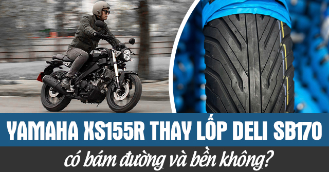 Yamaha XS155R thay lốp Deli SB170 có bám đường và bền không?